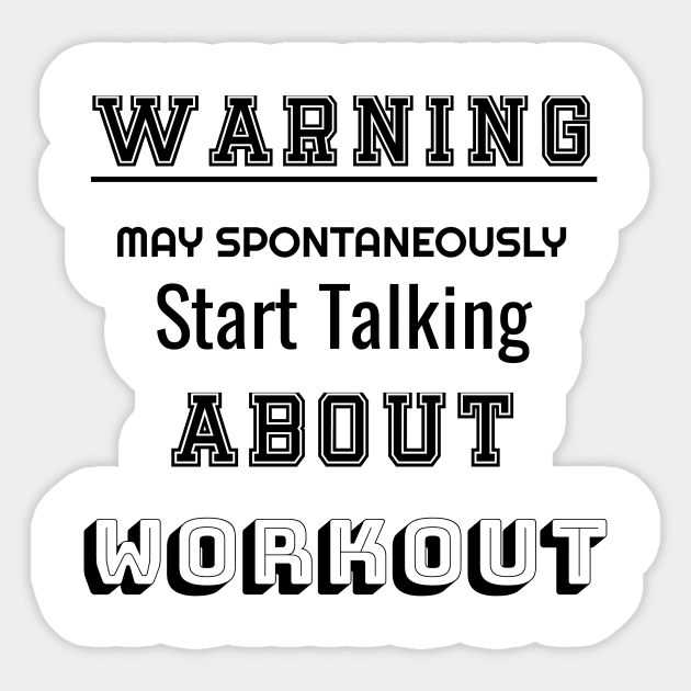 Warning may spontaneously start talking about workout Sticker by NekoStore